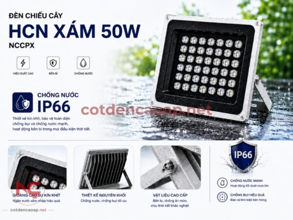 Ưu điểm của đèn chiếu cây HCN xám 50W NCCPX