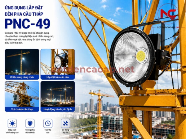 Ứng dụng của đèn pha cẩu tháp PNC 49