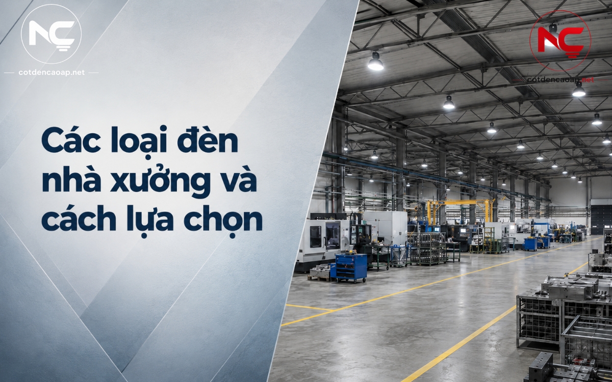 Các loại đèn nhà xưởng