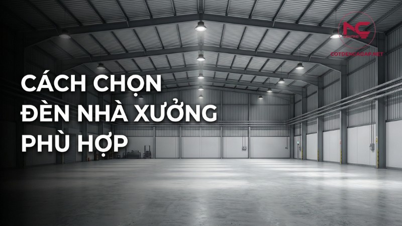 Các loại đèn nhà xưởng và cách lựa chọn phù hợp với từng công trình