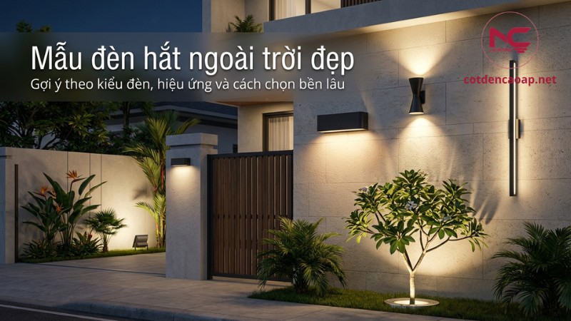 Mẫu đèn hắt ngoài trời đẹp, ứng dụng linh hoạt cho ngoại thất