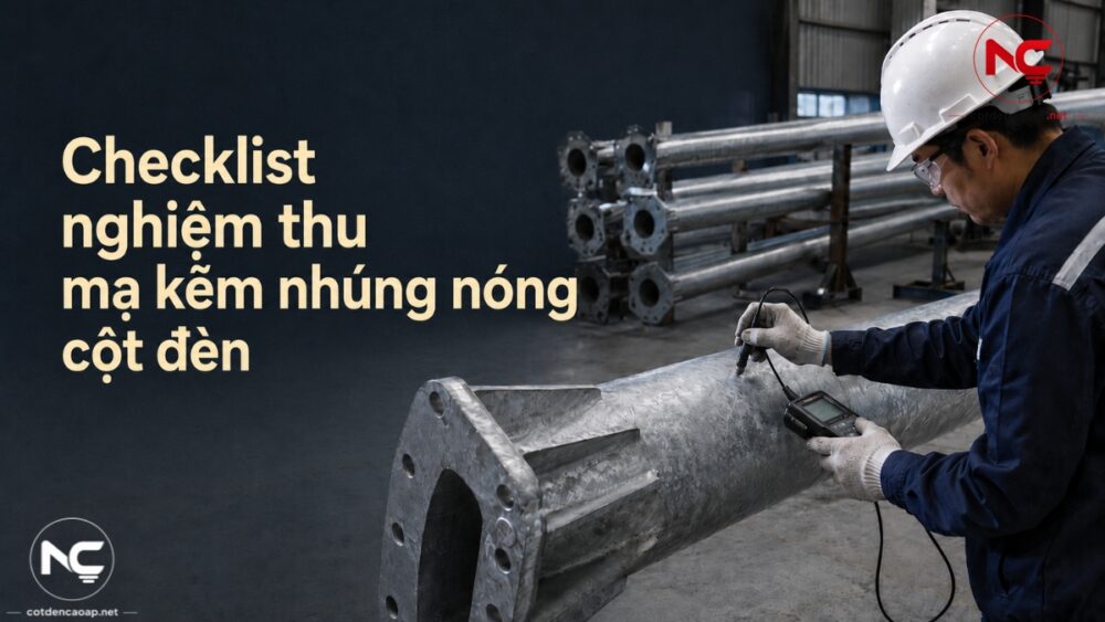 Nghiệm thu lớp mạ kẽm cột đèn