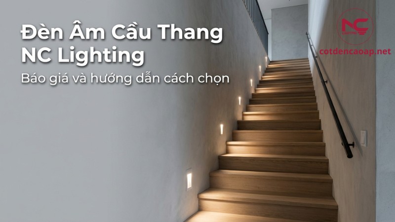Đèn âm cầu thang NC Lighting ánh sáng dẫn hướng