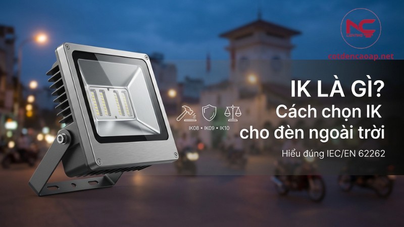 Tiêu chuẩn IK là gì